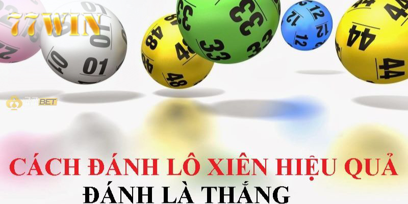 3 cách đánh lô xiên hữu hiệu quà người chơi mới nên tìm hiểu