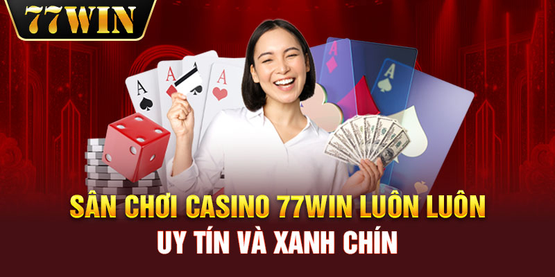 4 yếu tố tạo nên thương hiệu casino trực tuyến 77win